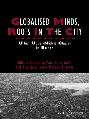 cover image of Globalised Minds, Roots in the City